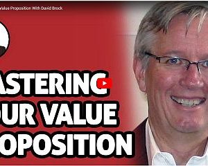 Mastering Your Value Proposition  Posted on May, 2016  