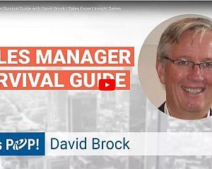 Sales Manager Survival Guide with David Brock | Sales Expert Insight Series  Posted on March, 2018  