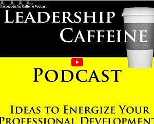 Dave Brock on the Leadership Caffeine Podcast  Posted on February, 2020  