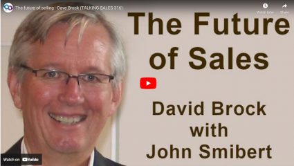 The Future Of Sales, Dave Brock With John Smibert  Posted on February, 2021  
