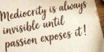 Mediocrityisinvisible
